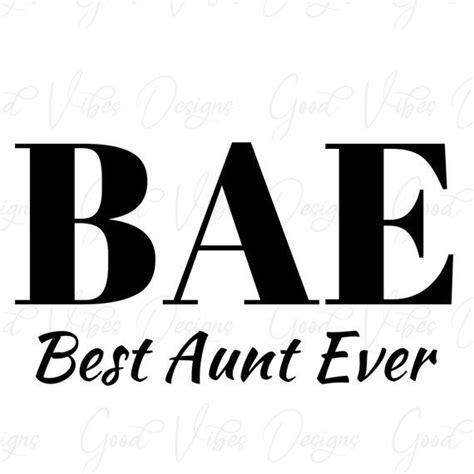 Bae Best Aunt Ever Svg Png Download Best Aunt Svg Etsy Artofit