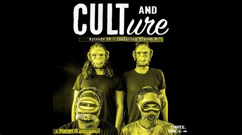 Cult & Culture Podcast Episode 36 feat. Planet B - YouTube
