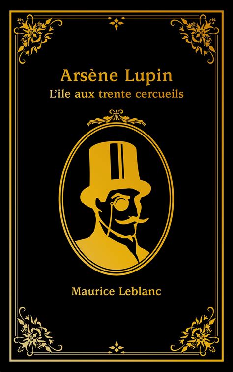 ARSÈNE LUPIN L ÎLE AUX TRENTE CERCUEILS Hachette