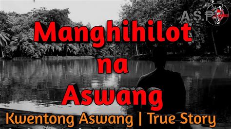 Manghihilot Na Aswang Kwentong Aswang True Story YouTube