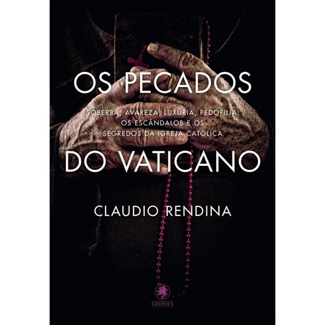 Livro Os Pecados Do Vaticano Soberba Avareza Lux Ria Pedofilia