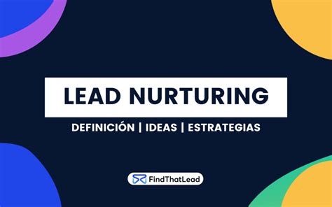 Qu Es El Lead Nurturing Y C Mo Empezar En Ftl