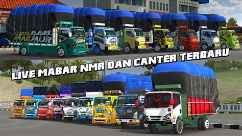 Live Mabar Truck Nmr Dan Canter Cuyy Youtube