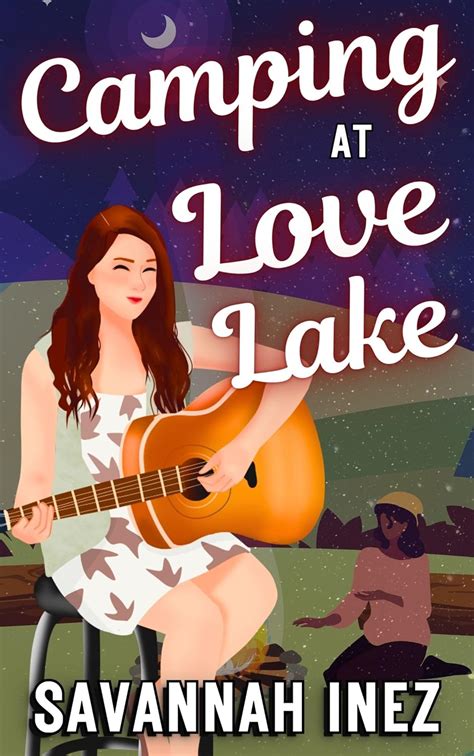 Camping At Love Lake A F F Lesbian Campfire Romance Just The Girls EBook Inez Savannah