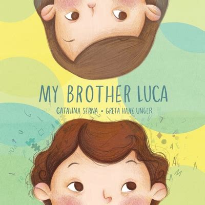 My Brother Luca By Catalina Serna Goodreads