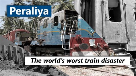 Peraliya Train Disaster The World S Worst Train Disaster Sri Lanka