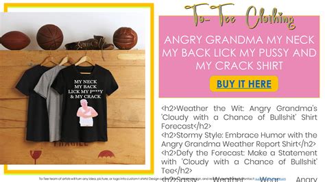 Angry Grandma My Neck My Back Lick My Pussy And My Crack Shirt By Nhattuanktshirts Issuu