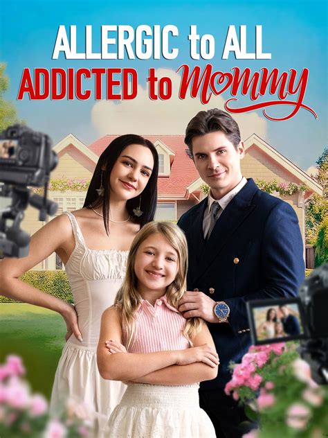 Allergic to All, Addicted to Mommy Drama & Movie Online to Watch for