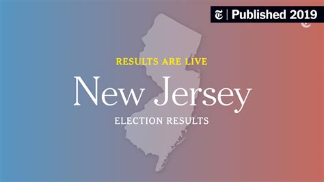 2019 New Jersey General Election Results The New York Times