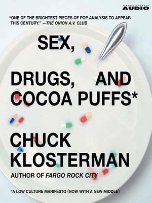Sex Drugs And Cocoa Puffs By Chuck Klosterman Overdrive Free Ebooks Audiobooks Movies