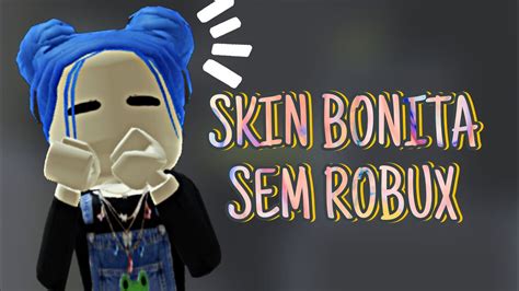 Como Ter Skin Bonita Sem Robux Roblox Dicas Youtube