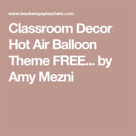 Classroom Decor Hot Air Balloon Theme Free By Amy Mezni Library Skills Informational