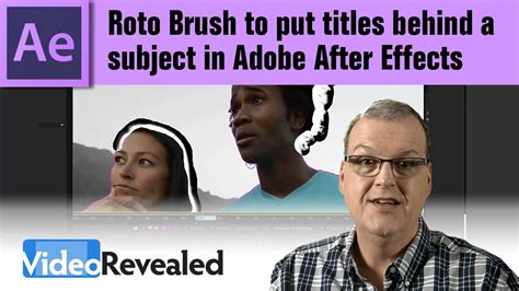 How To Use The Roto Brush To Put Titles Behind A Subject In Adobe After