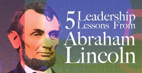 5 Powerful Leadership Lessons From Abraham Lincoln How To Master The