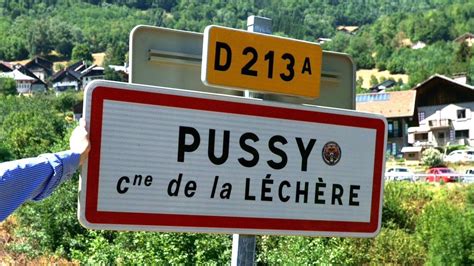 The Sign For The Village Of Pussy France The Village Was Founded By A Roman Named Pussius In