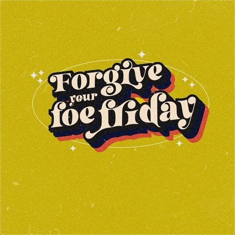 Forgive Your Foe Fridayretroillustratorgraphic Artistdesign Forgiving