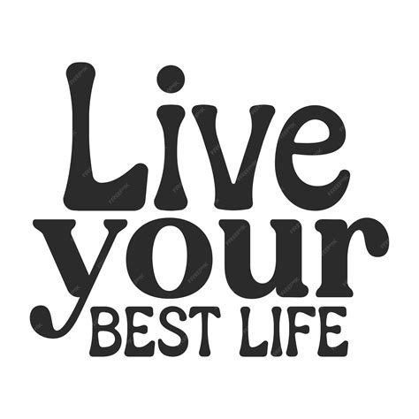 Premium Vector | Live your best life