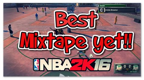 NBA 2K16 HOOP MIXTAPE ANKLE BREAKERS CONTACT DUNKS AND MORE