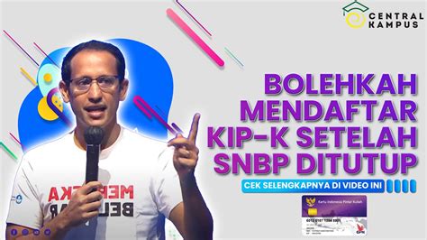 TERBARU BOLEHKAH DAFTAR KIP KULIAH SETELAH PENDAFTARAN SNBP 2023