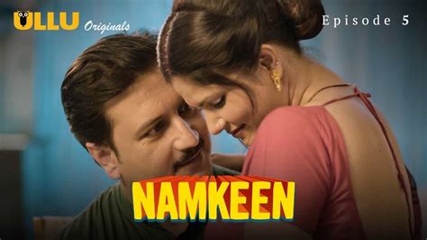 Namkeen Part Ullu Originals Episode Hindi Hot Web Series