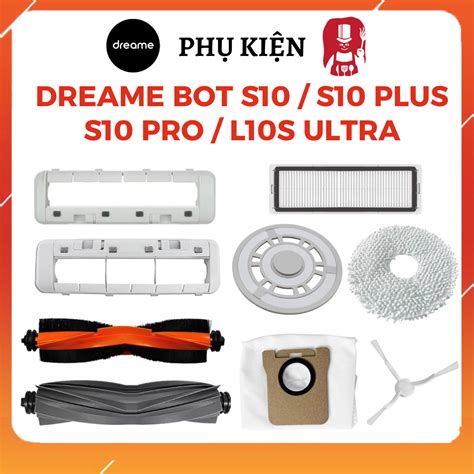 Phụ kiện robot Dreame Bot S10 / S10 Pro / S10 Plus / L10s Ultra _ Phụ ...