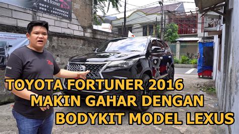 BODYKIT TOYOTA FORTUNER VRZ PAKAI MODEL LEXUS TAMPILAN JADI LEBIH