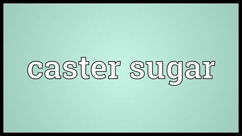 Caster Sugar Meaning Youtube