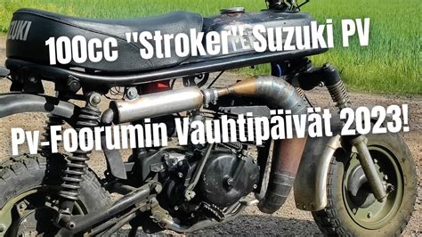 100cc Stroker Suzuki PV Pv Foorumin Vauhtipäivät 2023 YouTube