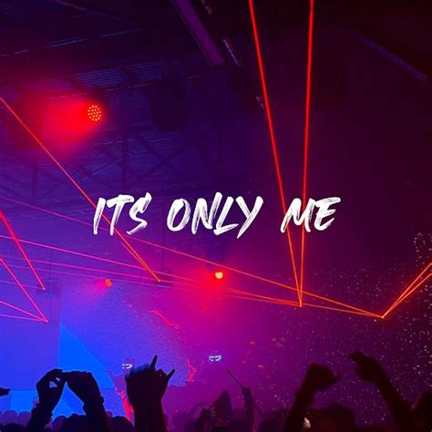 Breakbeat Its Only Me Youtube Music