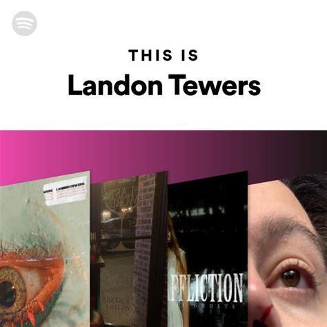 This Is Landon Tewers Playlist By Spotify Spotify