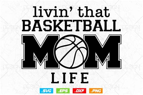 Livin That Basketball Mom Life Svg Png Basketball