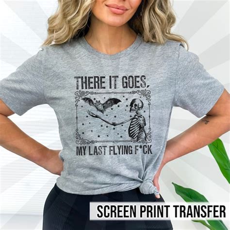 There Goes My Last Flying Fuck Transfer Etsy