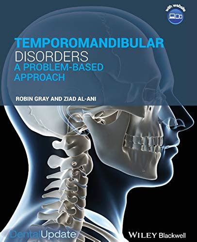 Temporomandibular Disorders A Problem Based Approach Gray Robin J