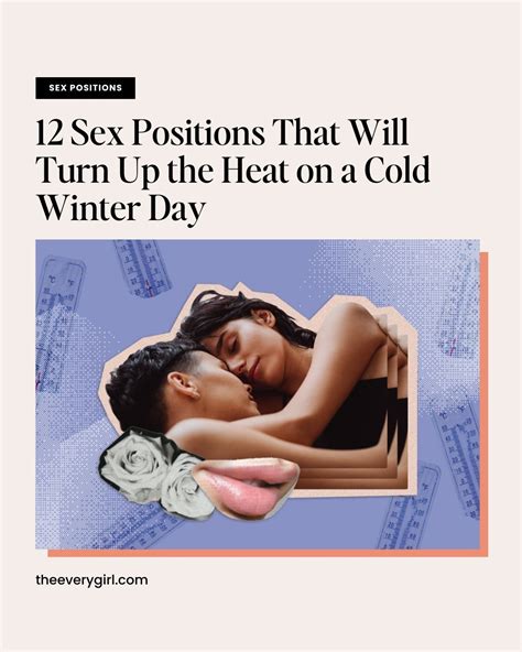 Sex Positions That Will Turn Up The Heat On A Cold Winter Day The Everygirl