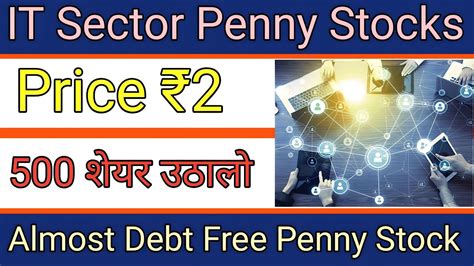 It Sector Penny Stocks Almost Debt Free Penny Stock To Buy 2023