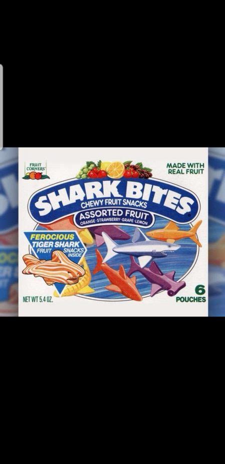 Shark Bites fruit snacks...the white one tasted the best...