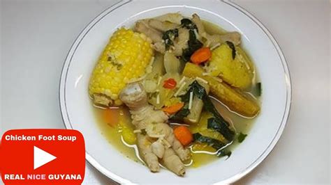 Chicken Foot Soup Step By Step Recipe Video Ii Real Nice Guyana Youtube