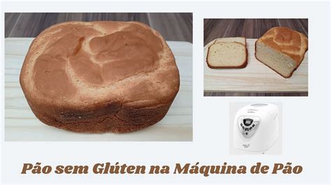 Pao Sem Gluten Maquina De Pao - Pão sem Glúten na Máquina de Pão – Sem Lactose 😍😀/ Sandra Palma - YouTube