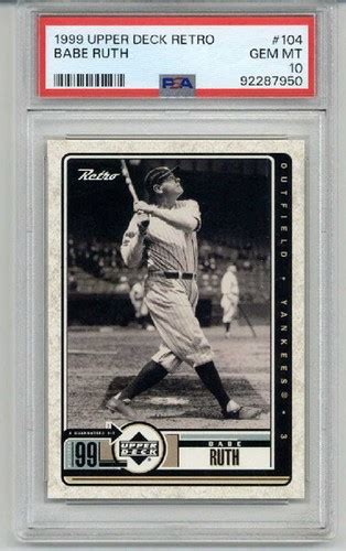 1999 UPPER DECK RETRO 104 BABE RUTH CARD NEW YORK YANKEES PSA 10 LOW POP RARE EBay