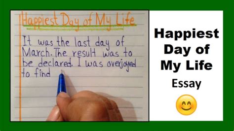 Happiest Day Of My Life Essay Essay On Happiest Day Of My Life In