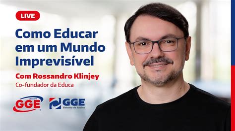 LIVE Rossandro Klinjey Como Educar em um Mundo Imprevisível YouTube