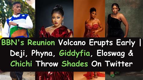 BBN S Reunion Volcano Erupts Early Deji Phyna Giddyfia Eloswag