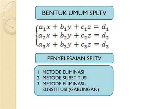 Bentuk Umum Spltv Penyelesaian Spltv Metode Eliminasi Metode