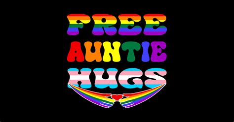 Free Auntie Hugs LGBT Gay Lesbian Pride Month Rainbow Flag Free Auntie Hugs Lgbt Pride Month