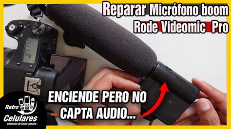 Rode Videomic pro Enciende pero no Capta Audio SOLUCIÓN rode