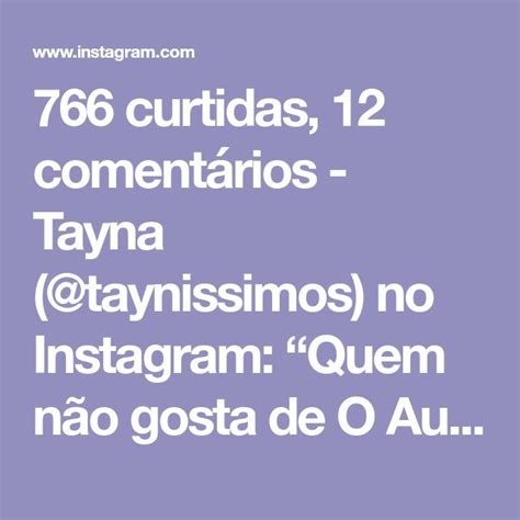 Curtidas Coment Rios Tayna Taynissimos No Instagram Quem