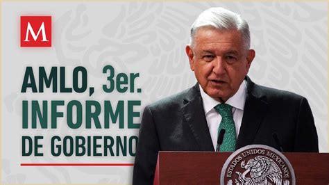 Tercer Informe De Gobierno De Amlo Youtube