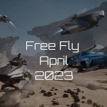 Free Fly April Instructions For Star Citizen Start Here