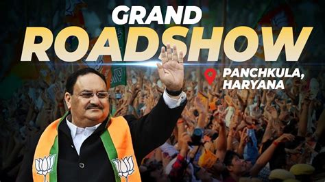 Live Bjp President Jp Naddas Roadshow In Panchkula Haryana Bjp