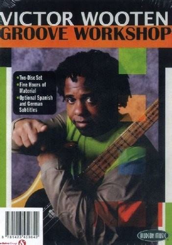 Victor Wooten Groove Workshop Lehr Dvd Für Bass · 9781423459842